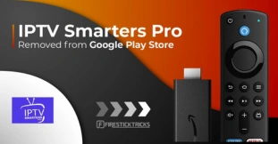 A graphic announcing that IPTV Smarters Pro has been removed from the Google Play Store, with an image of a Firestick remote and device.