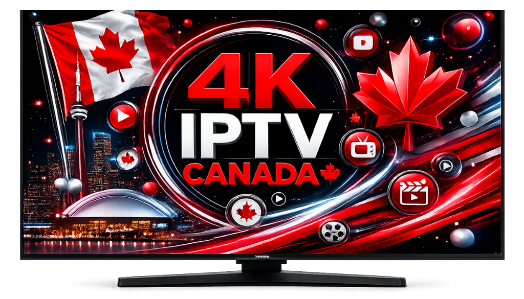 4K IPTV Quebec promotional banner displayed on a modern smart TV featuring the Canadian flag, maple leaf, Toronto skyline, streaming icons, and premium IPTV entertainment in red, white, and black colors.