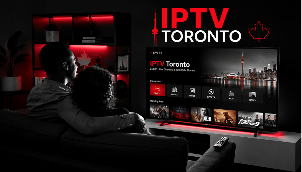 IPTV Toronto streaming interface on a smart TV with 25,000+ live channels, 100,000+ movies, sports, and entertainment in 4K quality.